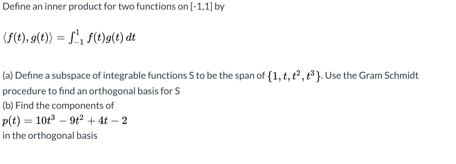 Solved Define an inner product for two functions on (-1,1] | Chegg.com