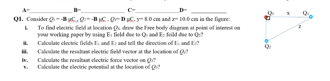 Solved A=B=C=D= Q1. Consider Q1=−BμC,Q2=−BμC,Q3=DμC,y=8.0 Cm | Chegg.com