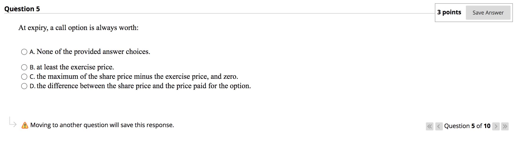 Solved Question 5 3 points Save Answer At expiry, a call | Chegg.com