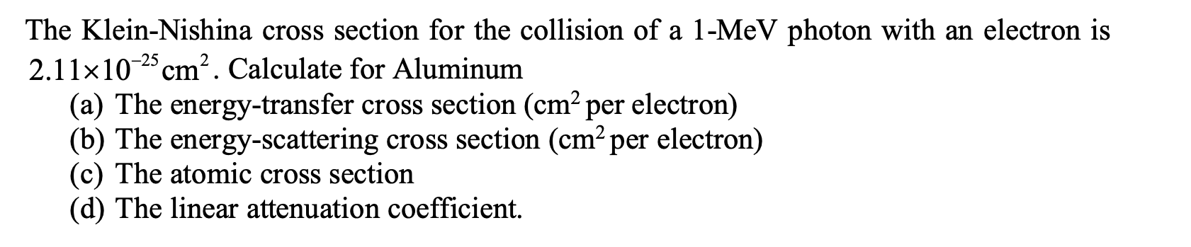 Solved The Klein-Nishina cross section for the collision of | Chegg.com