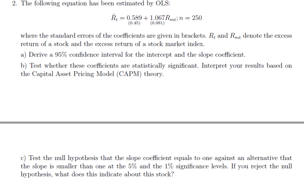 Solved 2. The following equation has been estimated by OLS: | Chegg.com