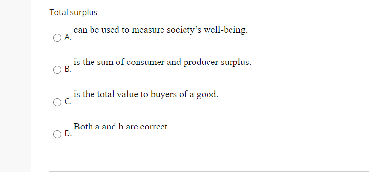 Solved Total surplus can be used to measure society's | Chegg.com
