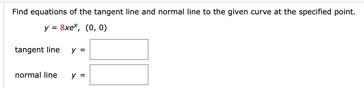 Solved Find equations of the tangent line and normal line to | Chegg.com