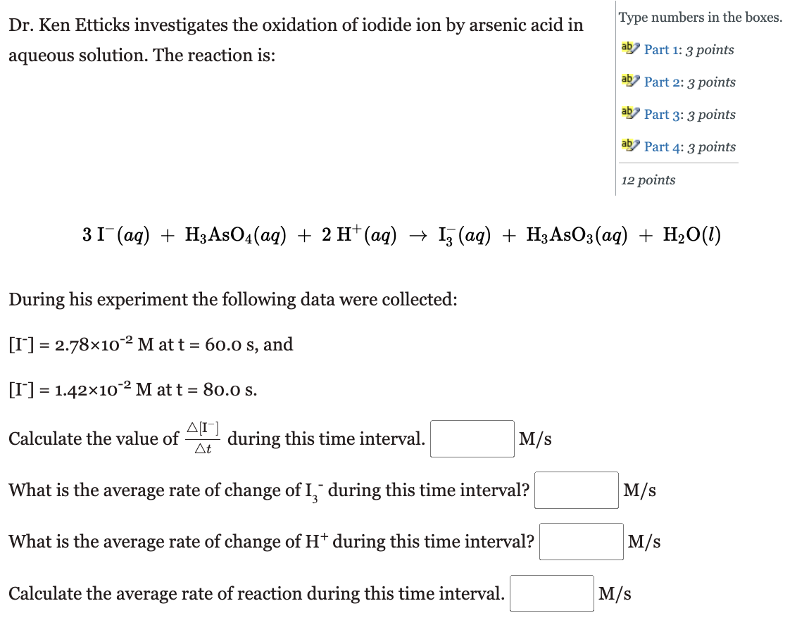 Solved Dr. Ken Etticks investigates the oxidation of iodide