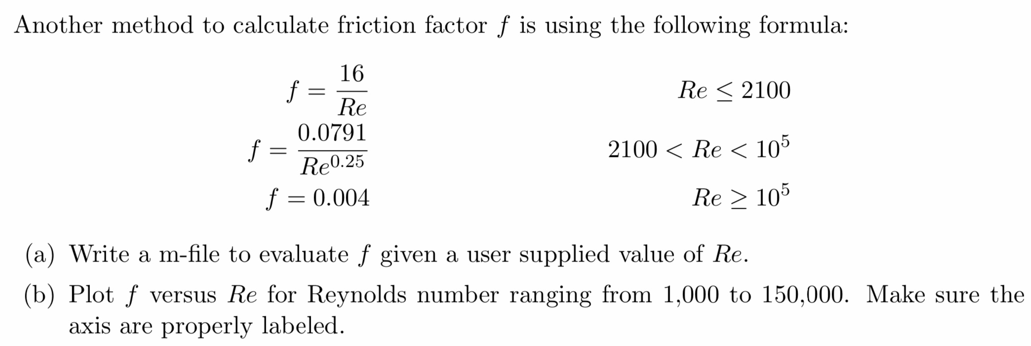 Solved Another method to calculate friction factor f is | Chegg.com