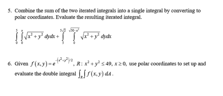 Solved 5. Combine the sum of the two iterated integrals into | Chegg.com