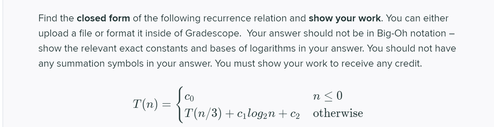 Solved Find The Closed Form Of The Following Recurrence | Chegg.com