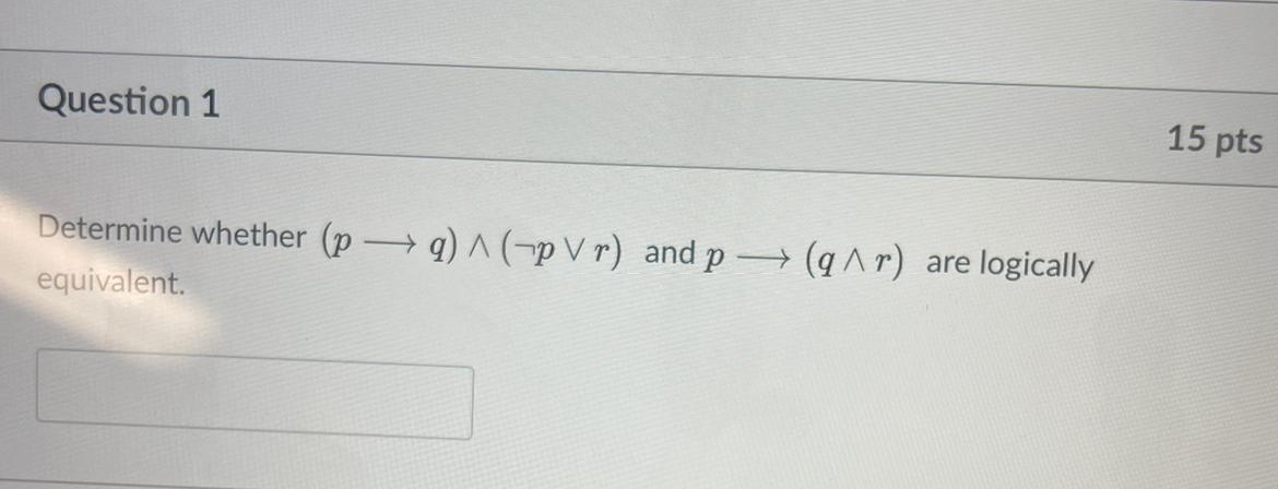 Solved Question 1 15 Pts Determine Whether (p | Chegg.com