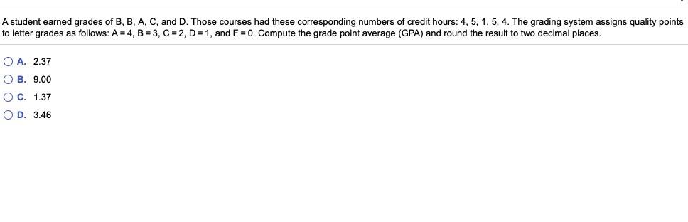 Solved A Student Earned Grades Of B, B, A, C, And D. Those | Chegg.com