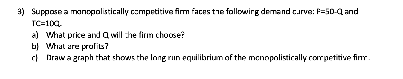 Solved 3) Suppose A Monopolistically Competitive Firm Faces | Chegg.com