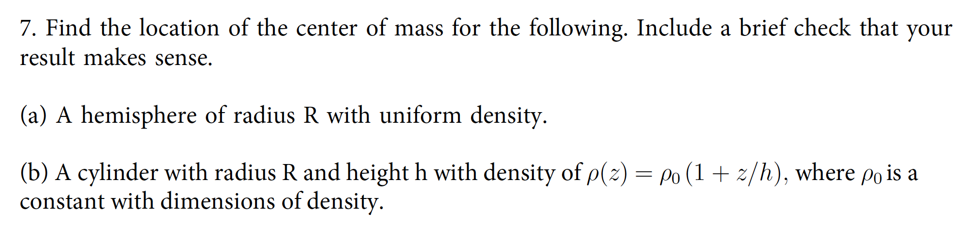Solved a 7. Find the location of the center of mass for the | Chegg.com