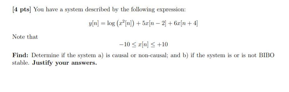 Solved [4 Pts) You Have A System Described By The Following | Chegg.com