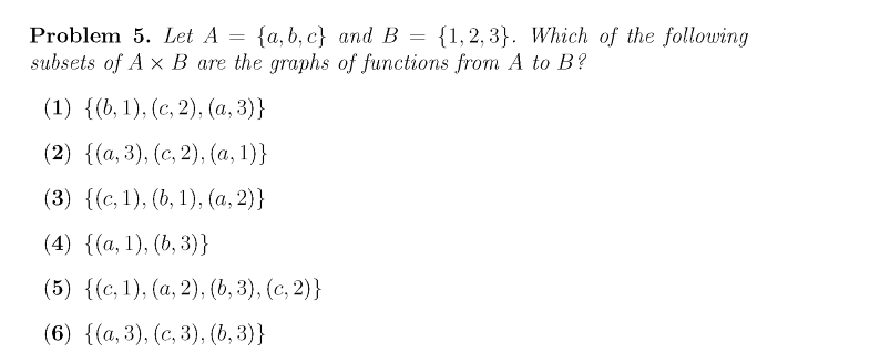 Solved Problem 5. Let A={a,b,c} And B={1,2,3}. Which Of The | Chegg.com