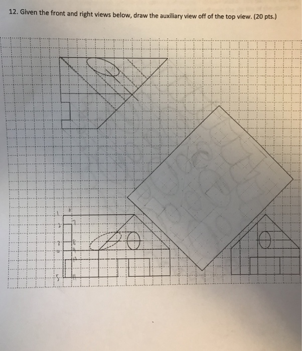 Solved 12. Given the front and right views below, draw the | Chegg.com