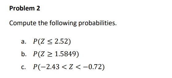 Solved Problem 2 Compute The Following Probabilities. A. P(Z | Chegg.com