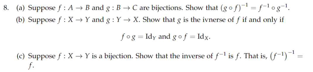 Solved (a) Suppose F:A→B And G:B→C Are Bijections. Show That | Chegg.com