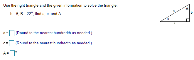 Solved Use the right triangle and the given information to | Chegg.com