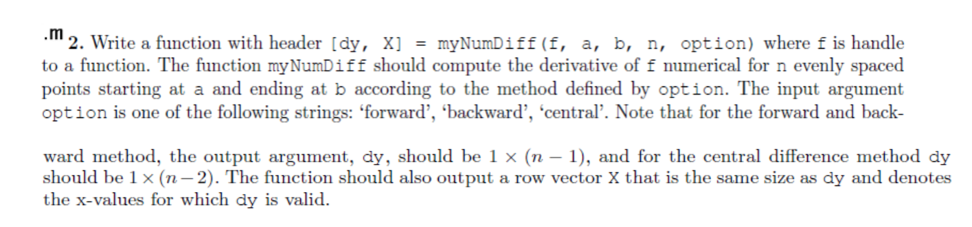 .m 2. Write a function with header [dy,X]= | Chegg.com