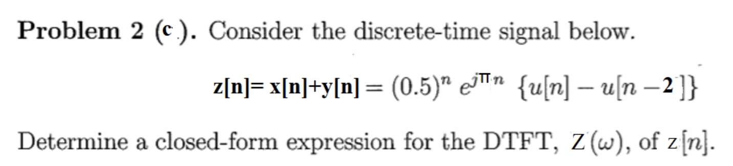 Solved Problem 2 (a). Consider the discrete-time signal | Chegg.com