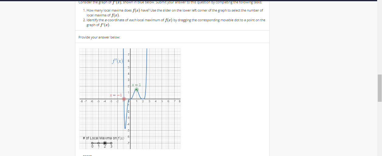 1. How many local maxima does \( f(x) \) have? Use the slider on the lower left comer of the graph to select the number of lo