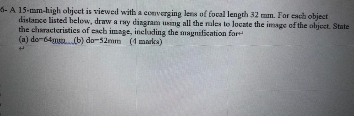 Solved 6- A 15-mm-high object is viewed with a converging | Chegg.com