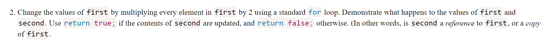 Solved 2. Change the values of first by multiplying every | Chegg.com