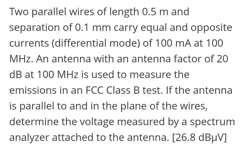 Two parallel wires of length 0.5 m and separation of