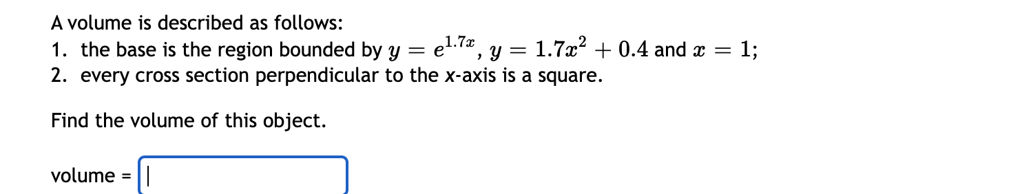 Solved A Volume Is Described As Follows: 1. The Base Is The | Chegg.com