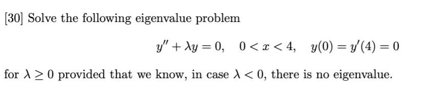 Solved [30] Solve the following eigenvalue problem | Chegg.com