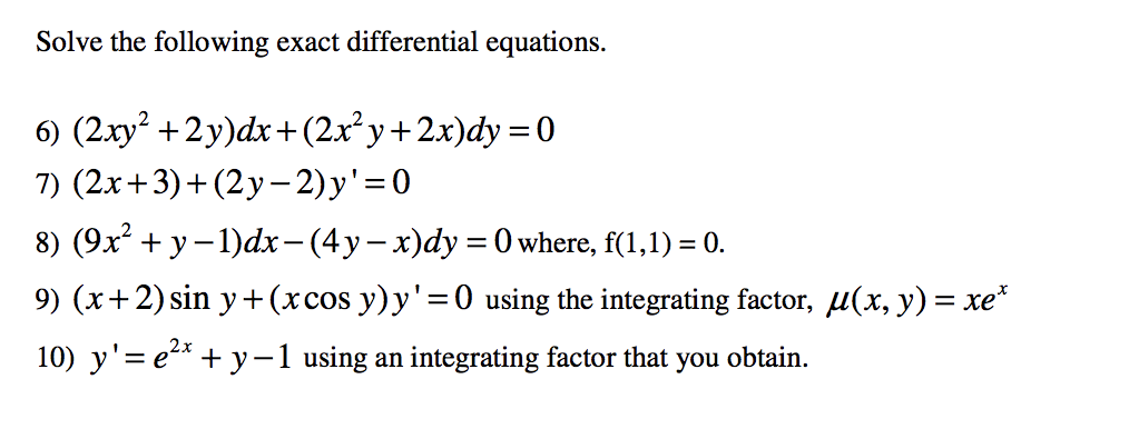 Solved Solve the following exact differential equations. 7) | Chegg.com