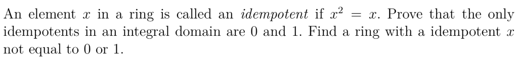 Solved An Element X In A Ring Is Called An Idempotent If | Chegg.com