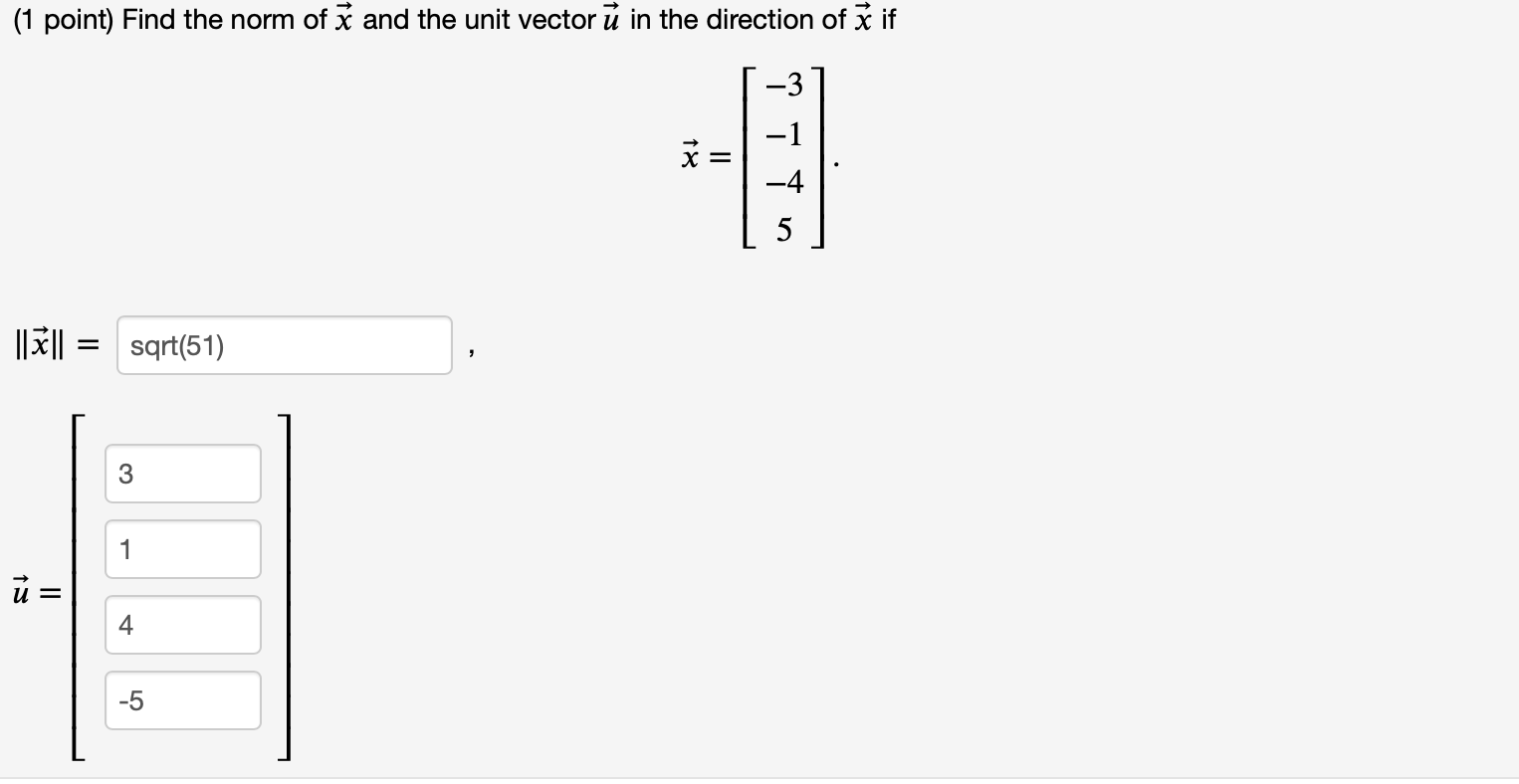 Solved (1 point) Find the norm of ħ and the unit vector ŭ in | Chegg.com