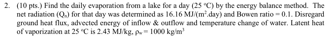 Solved (10 ﻿pts.) ﻿Find the daily evaporation from a lake | Chegg.com