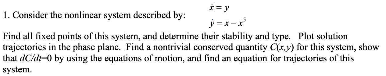 Solved * = y 1. Consider the nonlinear system described by: | Chegg.com