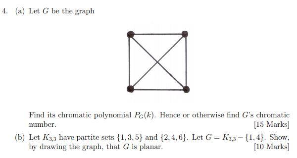 Solved 4. (a) Let G be the graph Find its chromatic | Chegg.com
