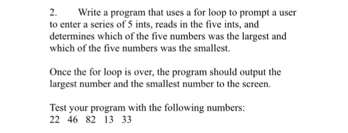 Solved 2. Write a program that uses a for loop to prompt a | Chegg.com