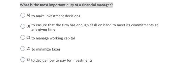 important-duty-financial-manager-make-investment-decisions-b-ensure-firm-enough-cash-hand