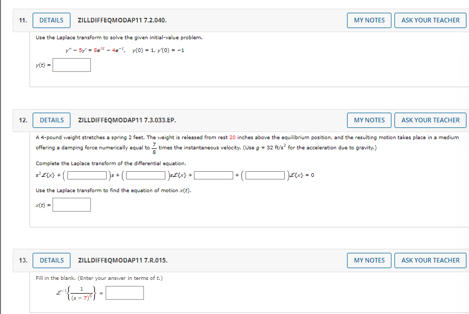 Solved ZILLDIFFEQMODAP11 7.2.040. Use the Laplace transform | Chegg.com