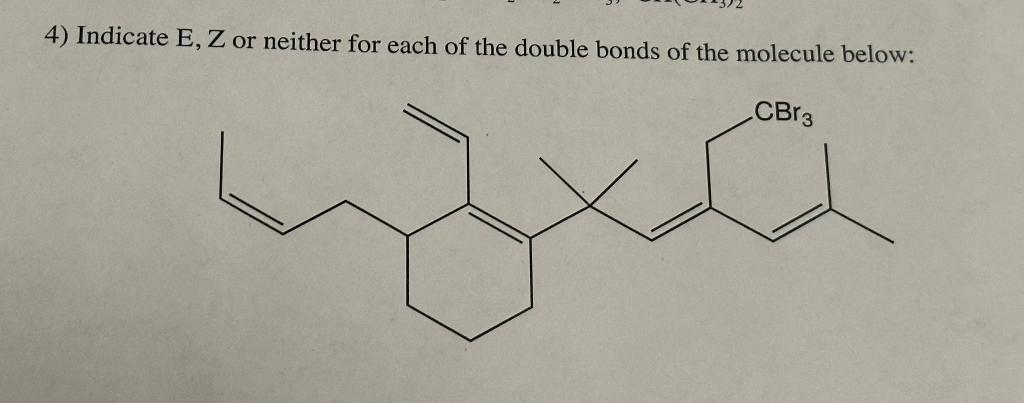 Solved 4) Indicate E,Z or neither for each of the double | Chegg.com