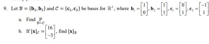 Solved 9. Let B = {bį, B2} And C = {cı,cz} Be Bases For R², | Chegg.com