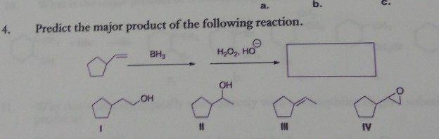 Solved B. 4. Predict The Major Product Of The Following | Chegg.com