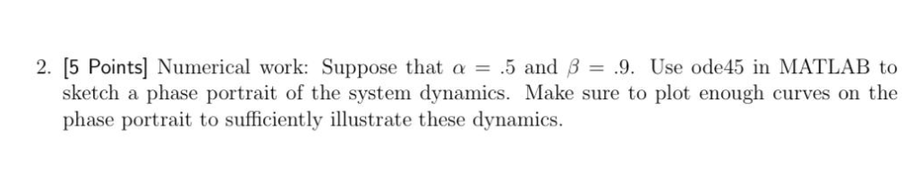 Solved We will consider the following model for the dynamics | Chegg.com