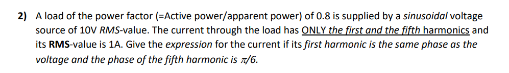 Solved 2) A load of the power factor (=Active power/apparent | Chegg.com