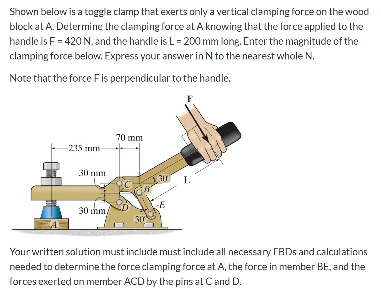 Solved Shown below is a toggle clamp that exerts only a