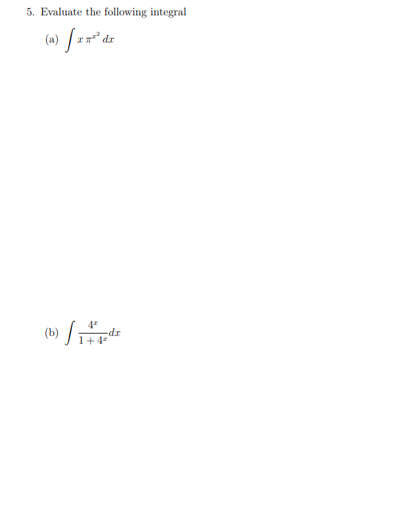 Solved 5. Evaluate the following integral (a) ∫xπx2dx (b) | Chegg.com