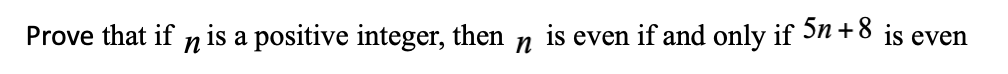 Solved Prove that if n is a positive integer, then n is even | Chegg.com