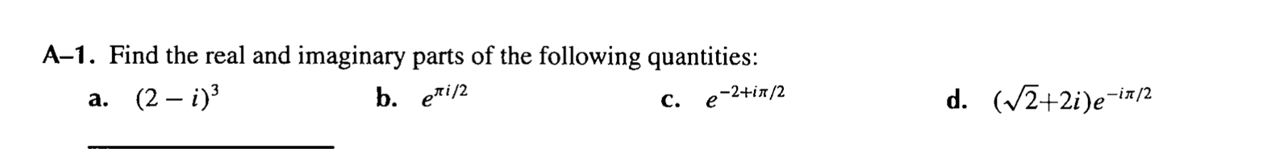 Solved A-1. Find the real and imaginary parts of the | Chegg.com