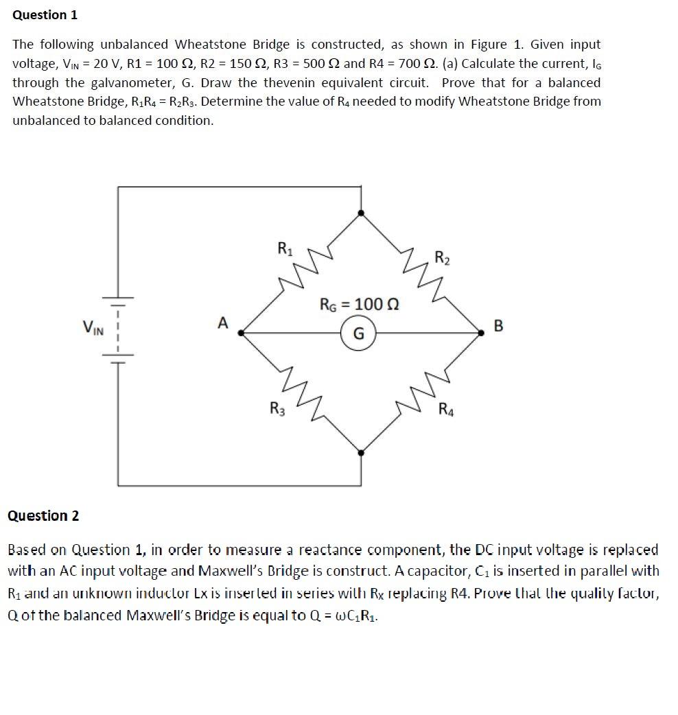 Solved Question 1 The Following Unbalanced Wheatstone Bridge | Chegg.com