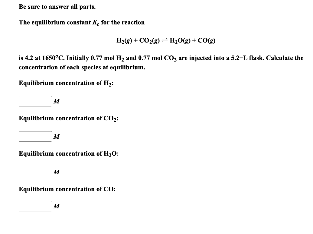 Solved Be sure to answer all parts. The equilibrium constant | Chegg.com