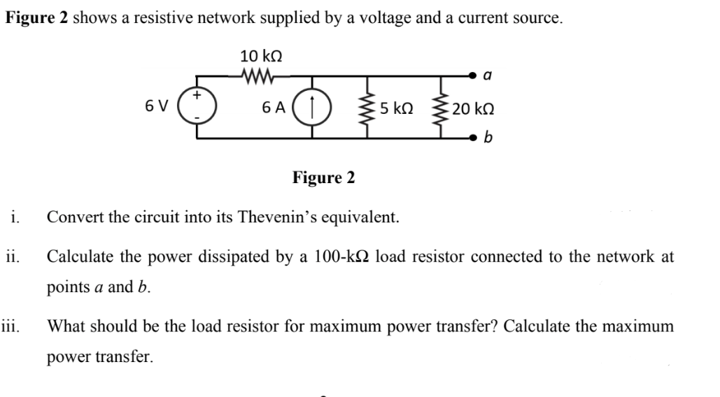 Solved Figure 2 shows a resistive network supplied by a